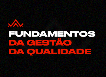 FUNDAMENTOS DA GESTÃO DA QUALIDADE